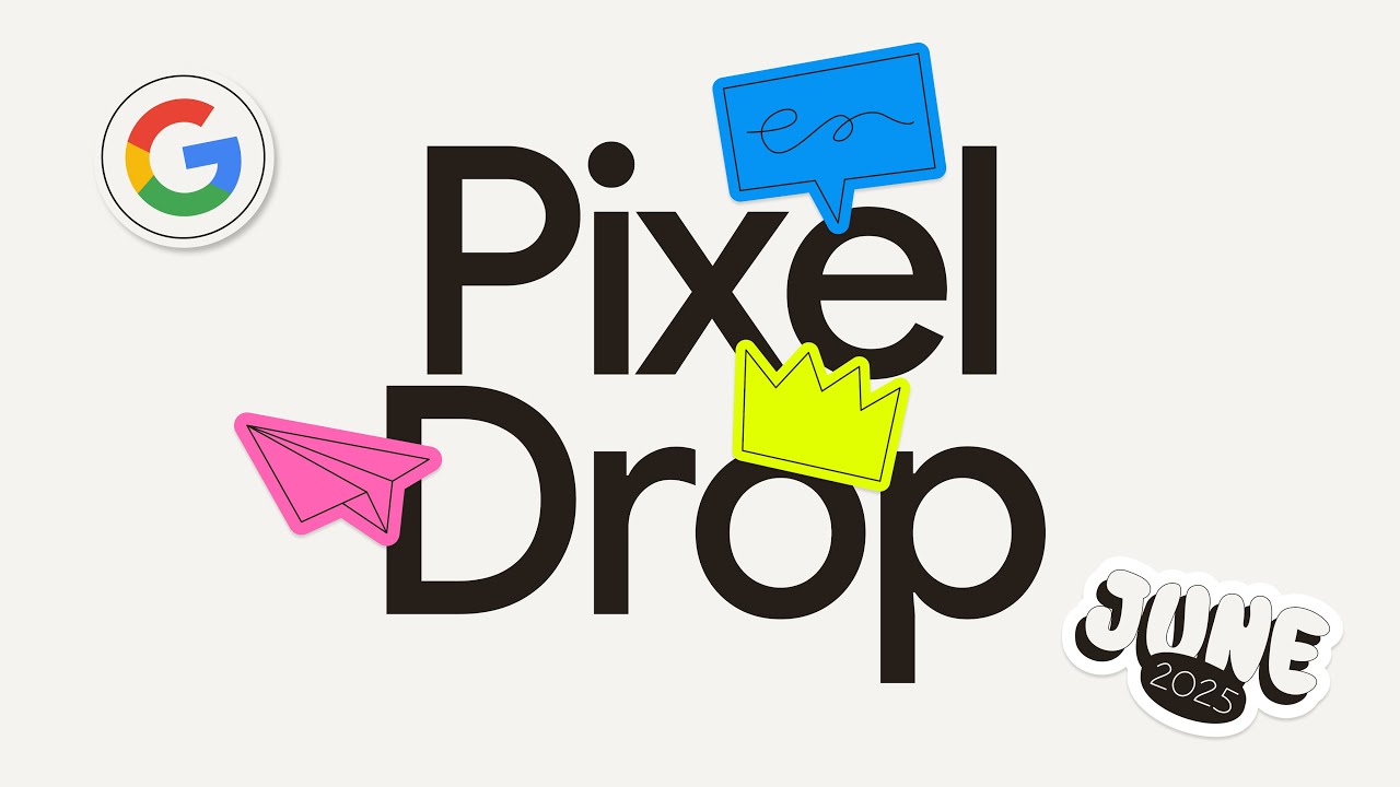 Your Pixel Keeps Getting Better | June '25 Pixel Drop
