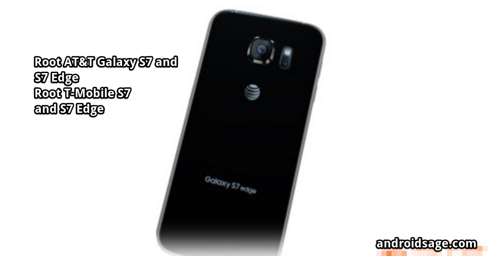 Root AT&T & T-Mobile Galaxy S7 and S7 Edge G930A/G935A & G930T/G935T 1 Samsung Galaxy S7 edge - AT&T - Google Chrome 2016-07-06 14.16.48