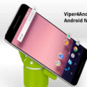 How to Install Viper4Android and Dolby Sound On Android 7.0 Nougat & 7.1.1 Nougat