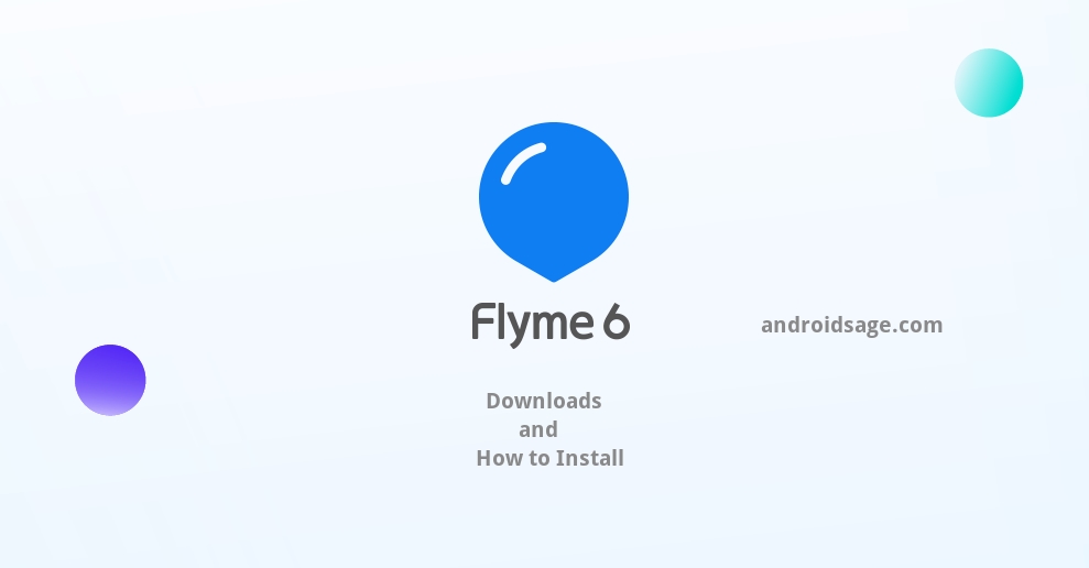 Download Flyme OS - How to install latest Flyme 6 OS onto all Meizu Android phones