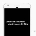 Download and install latest Lineage OS ROM for all Android devices