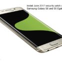 Install June 2017 security patch for Galaxy S6 and S6 Edge
