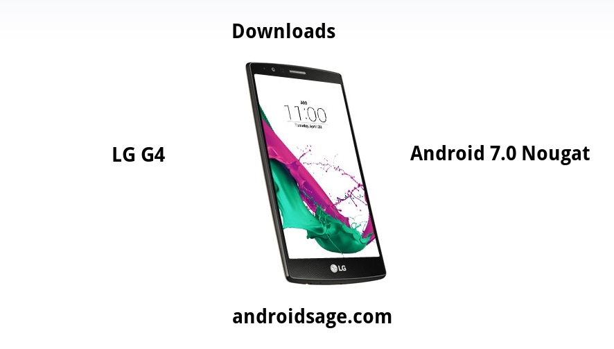 Official LG G4 Android 7.0 Nougat KDZ and TOT firmware download collection 1 Download and Install official LG G4 Android 7.0 Nougat firmware update KDZ