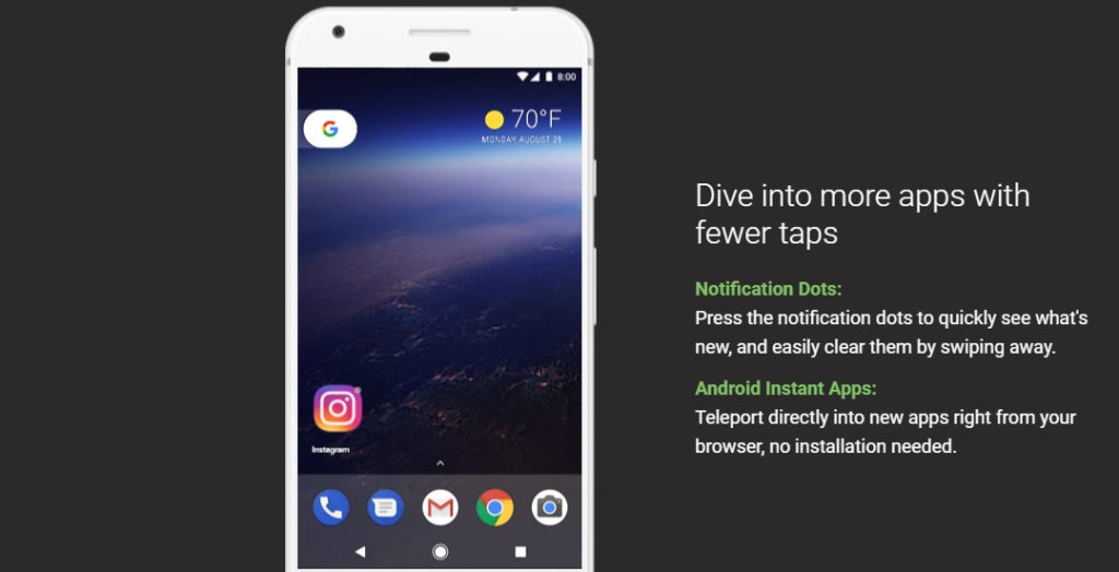 Android – 8.0 Oreo - Dive into more apps with fewer taps