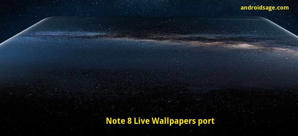 Samsung Galaxy Note 8 Live Wallpapers