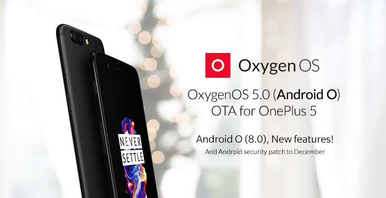 OxygenOS 5.0 for OnePlus 5 and 5T first official Android 8.0 Oreo OTA update