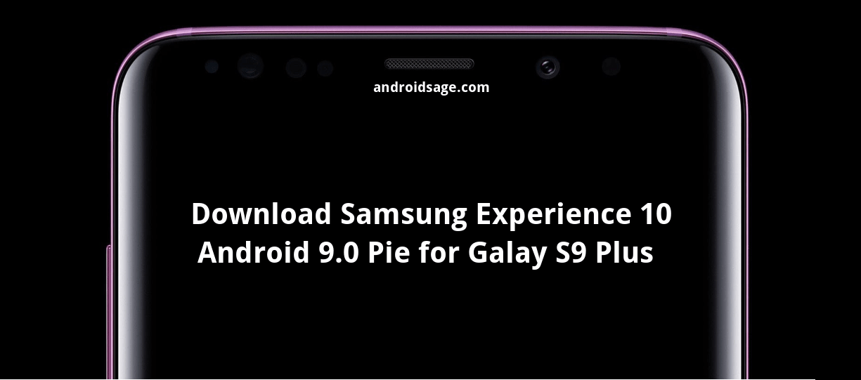 Samsung's Android 9.0 Pie (One UI) Beta Live for Note 9 and Galaxy S9 (Plus) Exynos and Snapdragon - Sign Up Now! 1 Download Samsung Experience 10 Android 9.0 Pie for Galaxy S9 and S9+