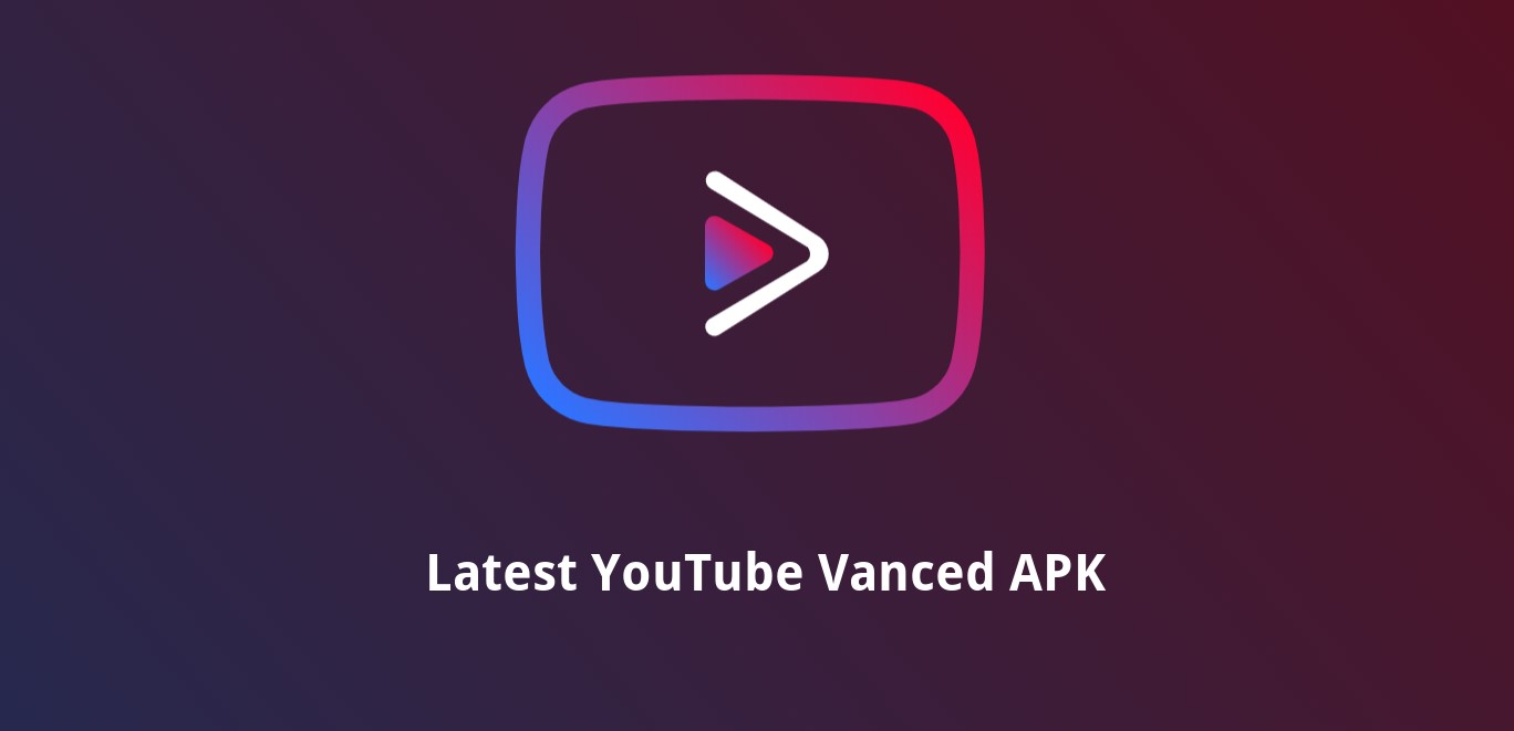 Latest YouTube Vanced APK download