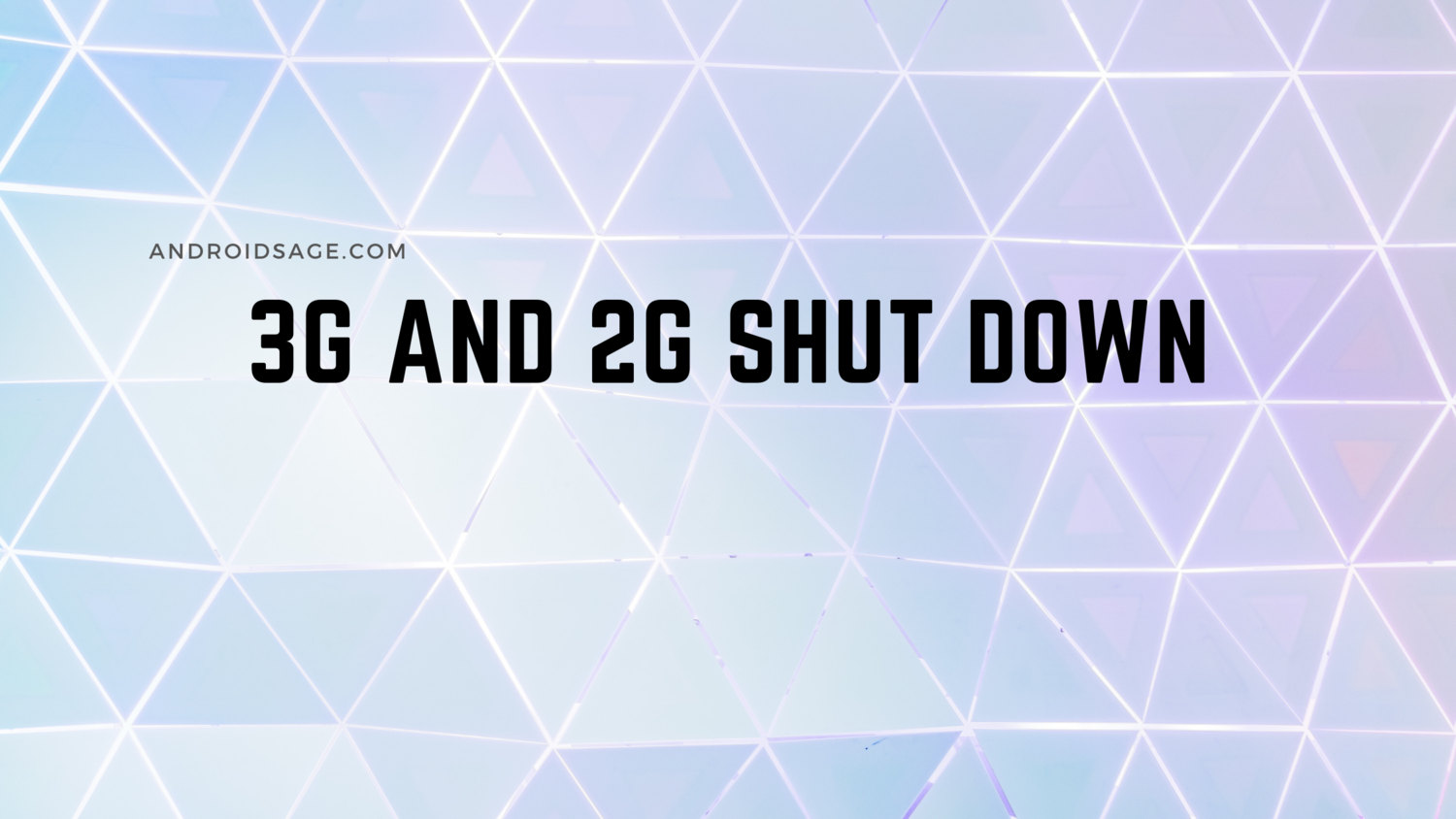 3G and 2G shutting down in the United States