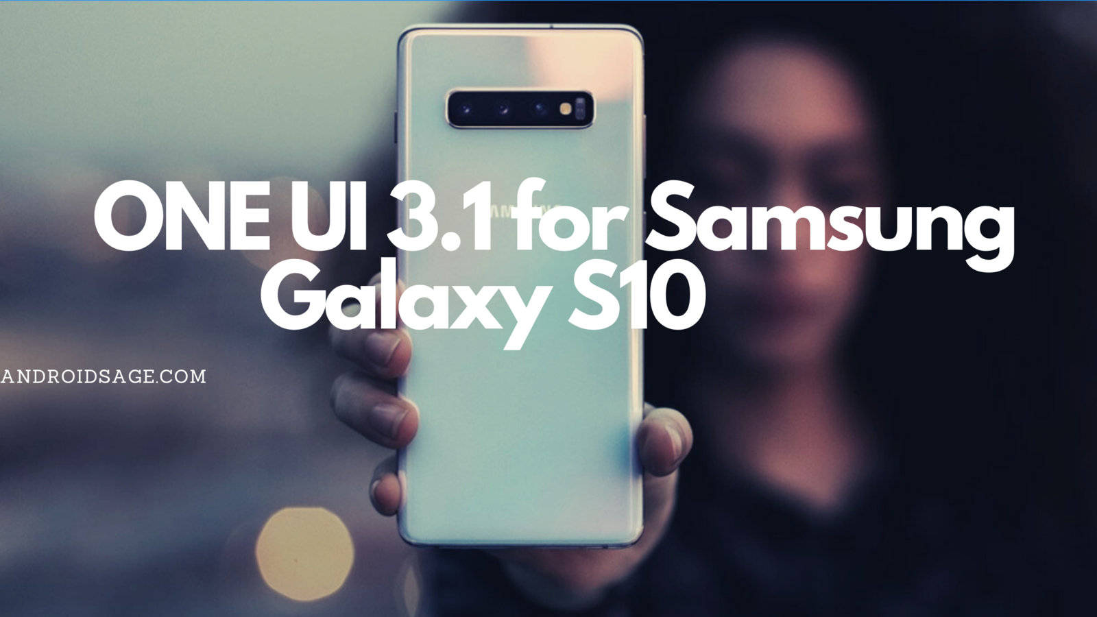 download One UI 3.1 for samsung galaxy s10e s10 s10 plus