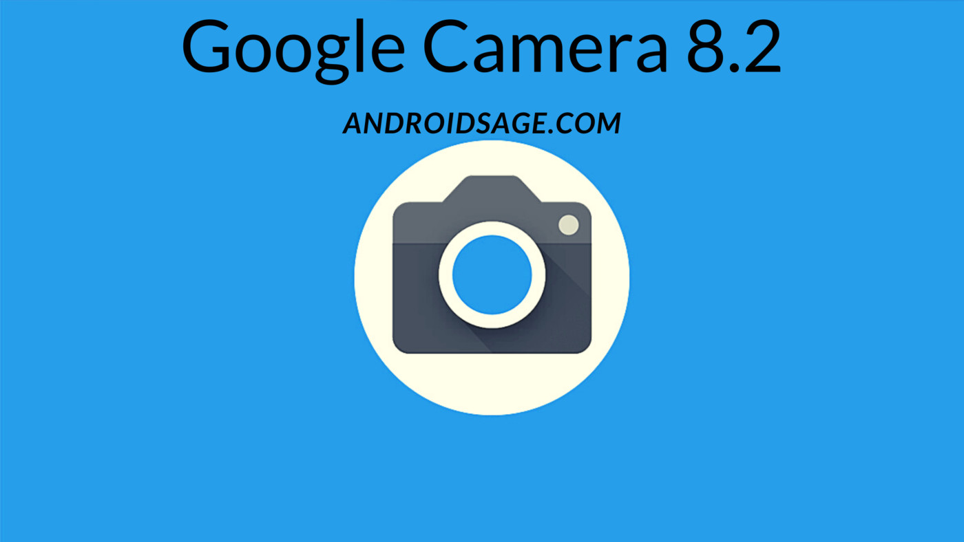 Google Camera 8.2 APK Download