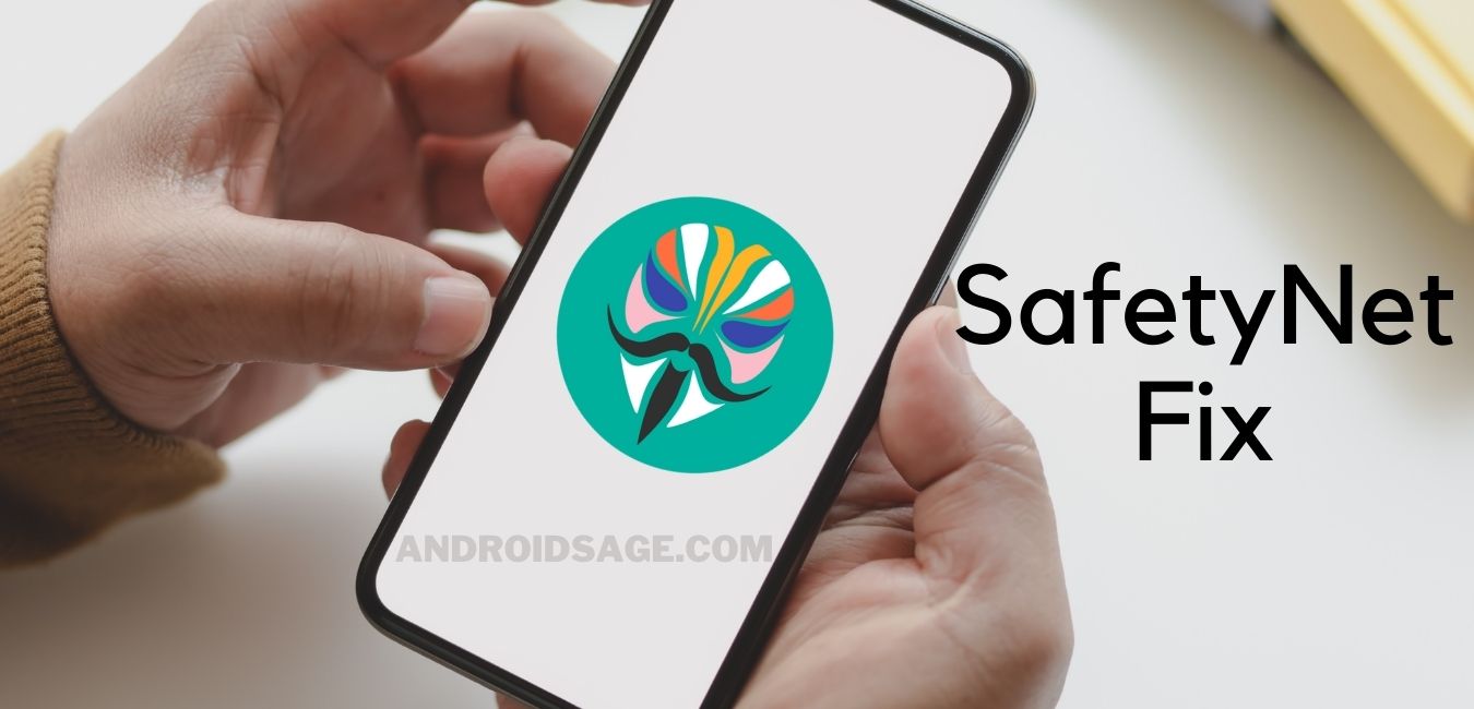 Download Latest Universal SafetyNet Fix for Magisk Hide and SafetyNet Bypass