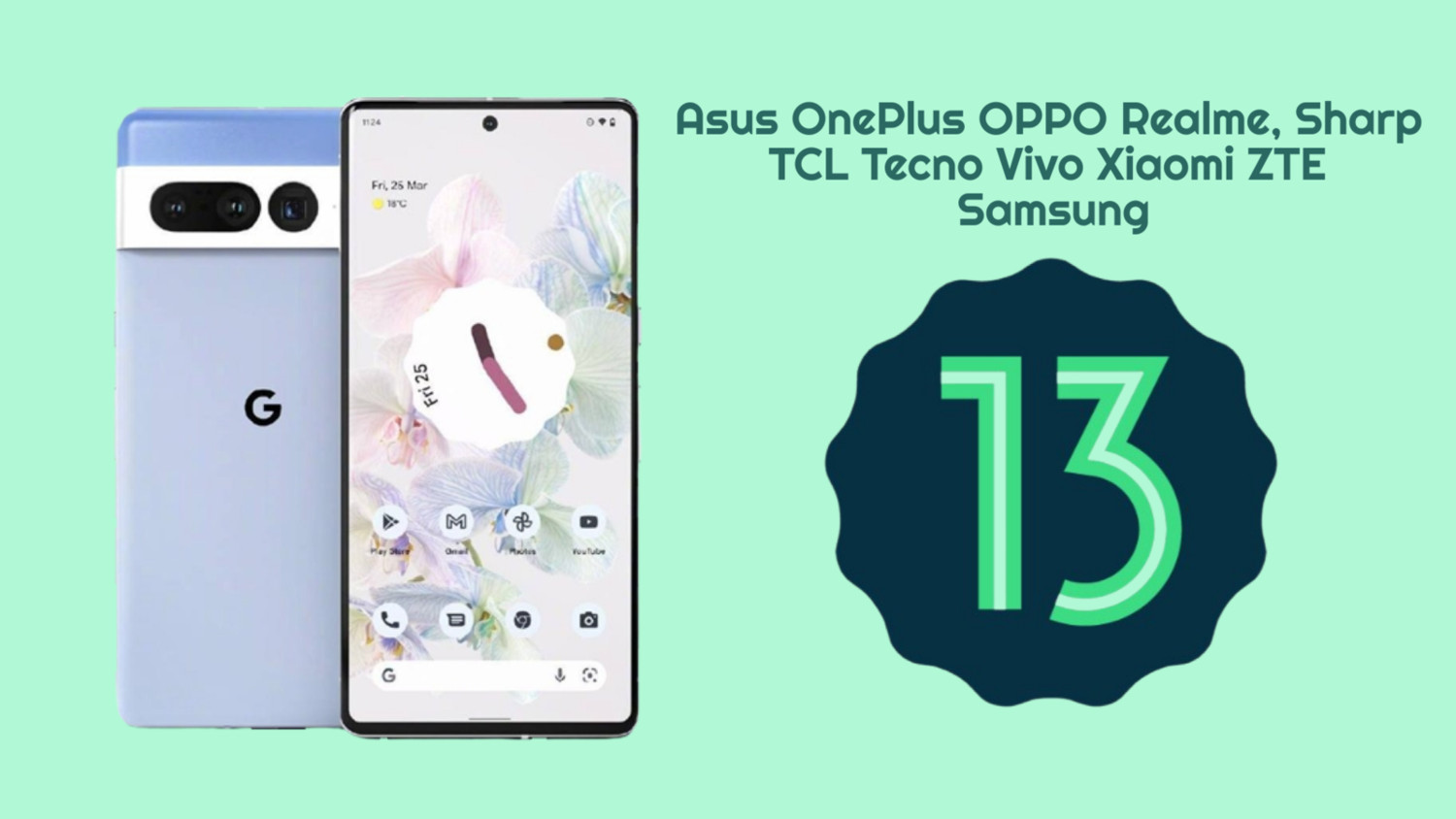 Download Android 13 for Asus OnePlus OPPO Realme, Sharp TCL Tecno Vivo Xiaomi ZTE Samsung