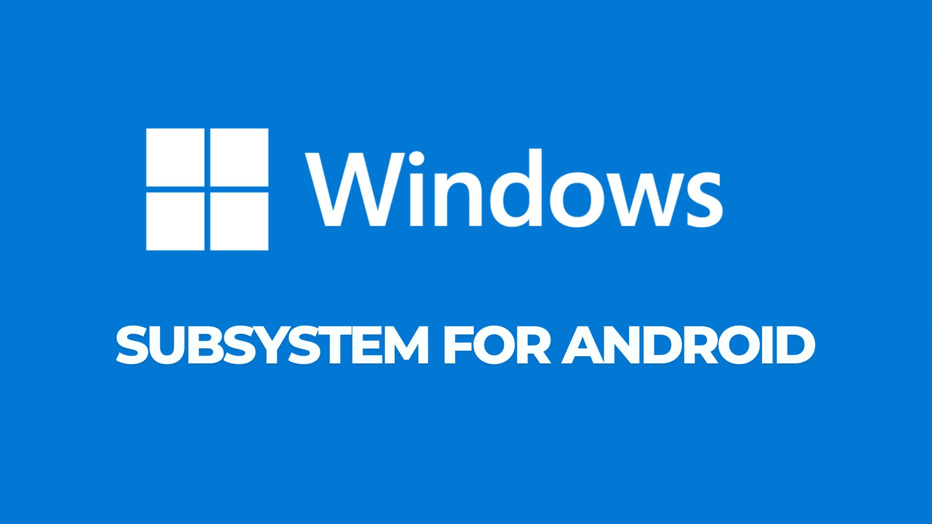Get the Windows Subsystem For Android on your Windows 10 & 11 with Magisk Root and Google Play Store (WSA 2025) 1 Windows Subsystem For Android