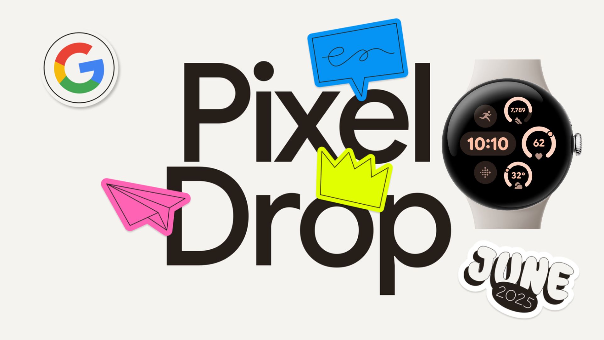Google Pixel Watch Update — June 2025 rolled out to Pixel Watch 1, 2, 3 1 Google Pixel Watch Update — June 2025 rolled out to Pixel Watch 1, 2, 3
