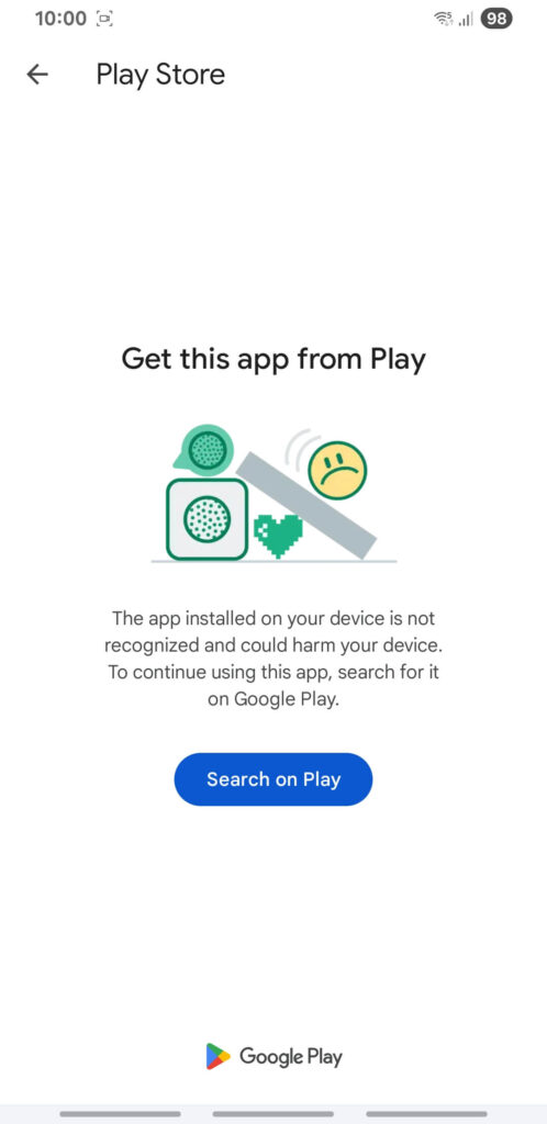 Is Sideloading on Android Officially Dead? 3 The app installed on your device is not recognized and could harm your device. To continue using this app, search for it on Google Play.